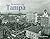 Remembering Tampa by Ralph Brower