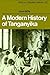 A Modern History of Tanganyika by John Iliffe