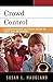Crowd Control by Susan L. Haugland