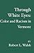 Through White Eyes: Color a...