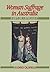 Woman Suffrage in Australia (Studies in Australian History)
