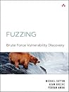 Fuzzing: Brute Force Vulnerability Discovery Fuzzing: Brute Force Vulnerability Discovery