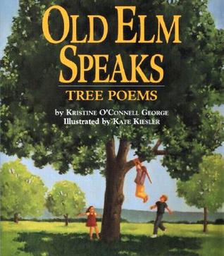 Old Elm Speaks: Tree Poems (Library Binding)
