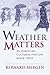 Weather Matters: An American Cultural History Since 1900