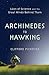 Archimedes to Hawking: Laws of Science and the Great Minds Behind Them