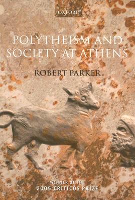 Polytheism and Society at Athens (Paperback)