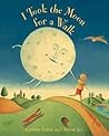 I Took the Moon for a Walk by Carolyn  Curtis
