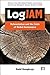 Logjam: Deforestation and the Crisis of Global Governance (The Earthscan Forest Library)
