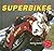 Superbikes (Motorcycles: Made for Speed / Motocicletas a Toda Velocidad) (English and Spanish Edition)