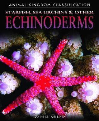 Starfish, Urchins, and Other Echinoderms (Hardcover)