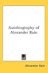 Autobiography of Alexander Bain