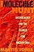 The Molecule Hunt: Archaeology and the Search for Ancient DNA