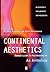Continental Aesthetics: Romanticism to Postmodernism: An Anthology