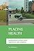 Placing health: Neighbourhood renewal, health improvement and complexity