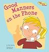 Good Manners on the Phone (Good Manners Matter!) Good Manners on the Phone (Good Manners Matter!)