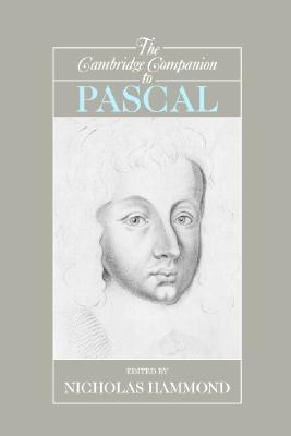The Cambridge Companion to Pascal (Cambridge Companions to Philosophy)