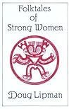 Folktales of Strong Women Folktales of Strong Women