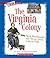 The Virginia Colony (A True Book: The Thirteen Colonies) (A True Book (Relaunch))