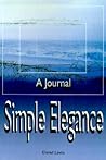 Simple Elegance: A Journal