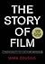 The Story of Film: A Worldwide History of Film from the Host of the BBC's Scene by Scene