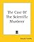The Case Of The Scientific Murderer