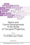 Status and Future Developments in the Study of Transport Properties (Nato Science Series C:, 361)