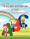Dr. Little, Tres abecedarios y más, English / Español / Français (Spanish Edition)