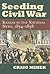 Seeding Civil War: Kansas i...