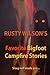 Rusty Wilson's Favorite Bigfoot Campfire Stories (Rusty Wilson's Bigfoot Campfire Stories)