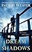 Dream Shadows