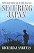 Securing Japan: Tokyo's Gra...