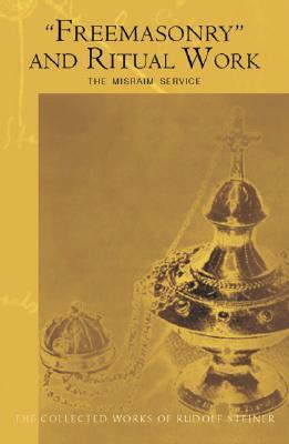 Freemasonry and Ritual Work: The Misraim Service (Paperback)