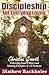 Discipleship for Everyday Living, Christian Growth, Following Jesus Christ and Making Disciples of All Nations: Firm Foundations, the Gospel, God's ... and Ministry, Power of the Holy Spirit