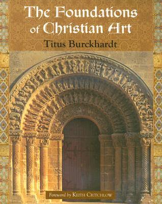 The Foundations of Christian Art (Sacred Art in Tradition Series)