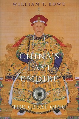 China's Last Empire: The Great Qing (History of Imperial China, #6)