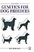 Genetics for Dog Breeders
