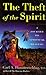 The Theft of the Spirit by Carl A. Hammerschlag