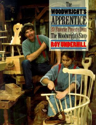 The Woodwright's Apprentice: Twenty Favorite Projects From The Woodwright's Shop (Paperback)