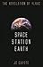 Space Station Earth: The Revelation of Ylrac