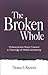 The Broken Whole: Philosoph...