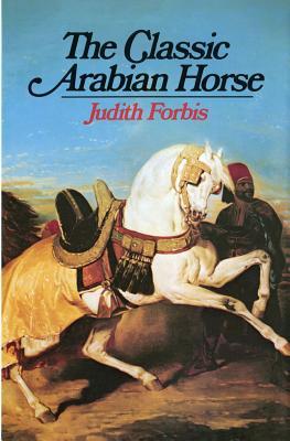 The Classic Arabian Horse (Hardcover)