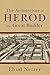 Architecture of Herod, the Great Builder