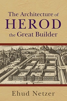 Architecture of Herod, the Great Builder