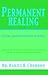 Permanent Healing [includes...