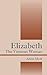 Elizabeth: The Virtuous Woman