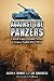 Against the Panzers: United States Infantry versus German Tanks, 1944-1945: A History of Eight Battles Told through Diaries, Unit Histories and Interviews