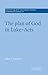 The Plan of God in Luke-Acts (Society for New Testament Studies Monograph Series, Series Number 76) (Volume 0)