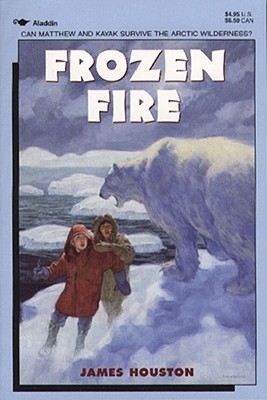 Frozen Fire: A Tale Of Courage (Paperback)