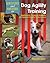 Questions and Answers on Dog Agility Training: Solutions to Common Problems for Improved Agility Performance