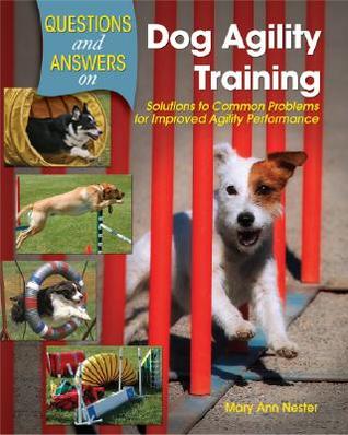 Questions and Answers on Dog Agility Training: Solutions to Common Problems for Improved Agility Performance (Paperback)